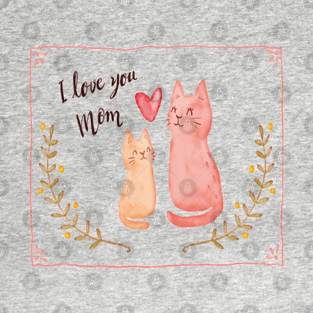 "I Love You Mom" | by UrbanBlazeStudio